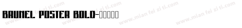 Brunel Poster Bold字体转换